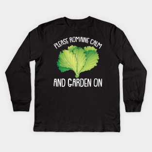 Please Romaine Calm and Garden on Gardening Hobby Gardener Kids Long Sleeve T-Shirt